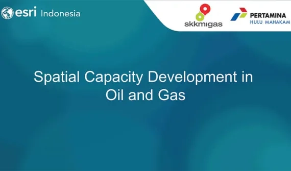 Oil and Gas Training Curriculum by Esri Indonesia